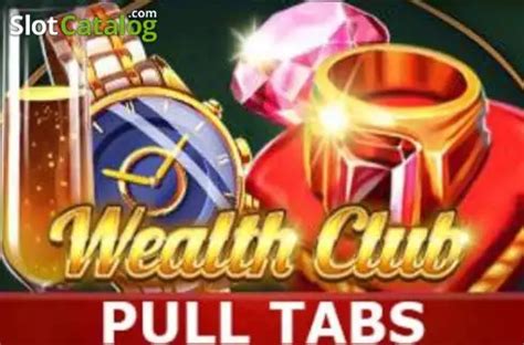Play Wealth Club Pull Tabs slot